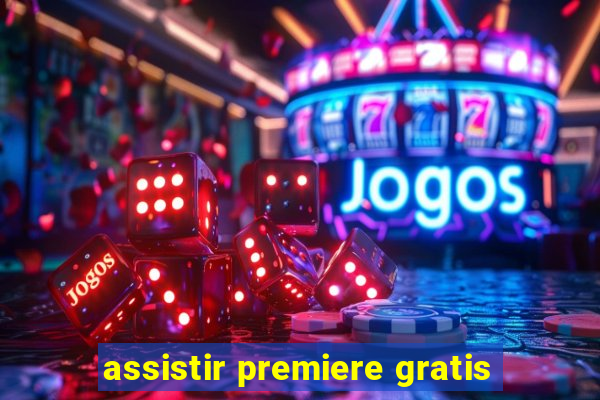 assistir premiere gratis